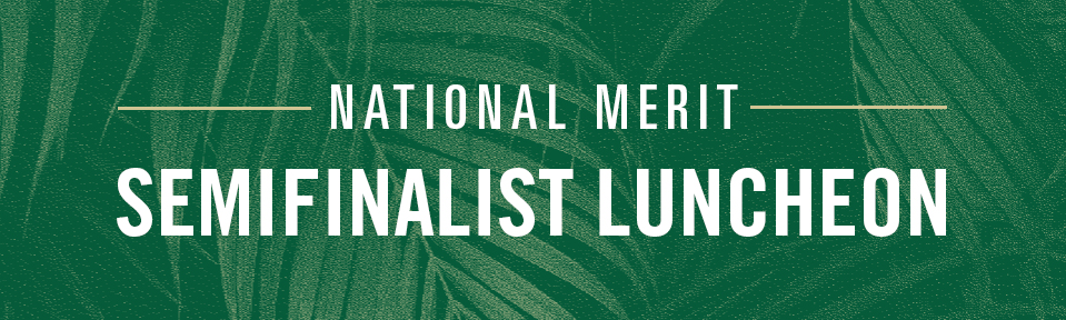 National Merit Semifinalist Luncheon Graphic