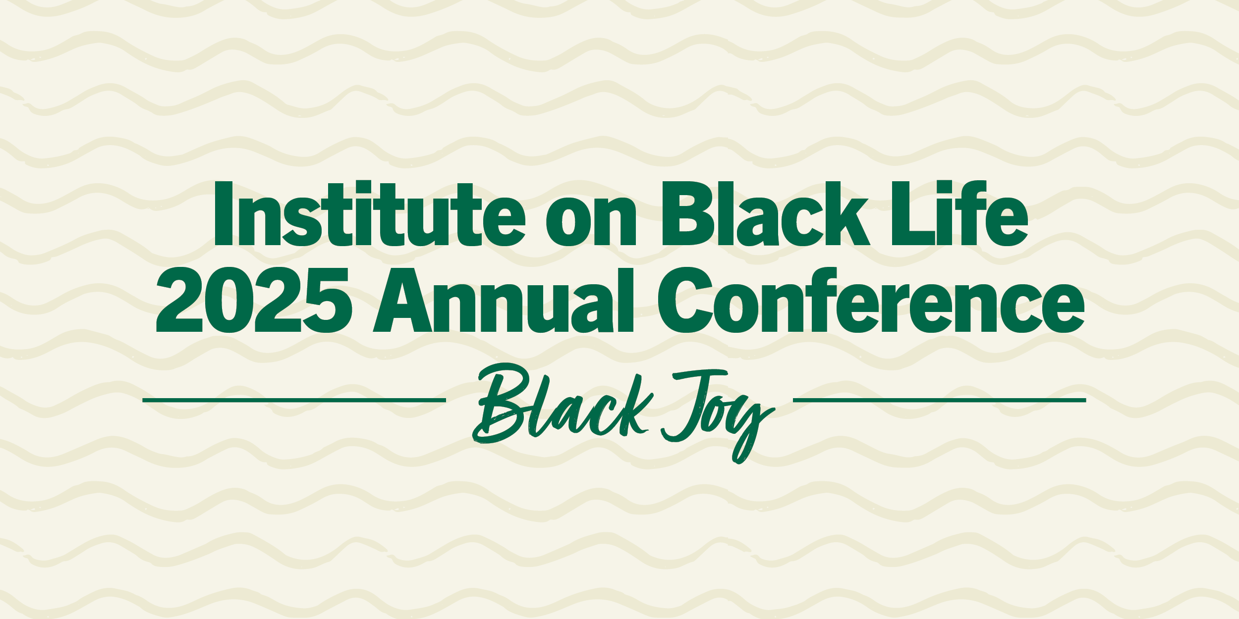 Institute on Black 2025 Annual Conference 