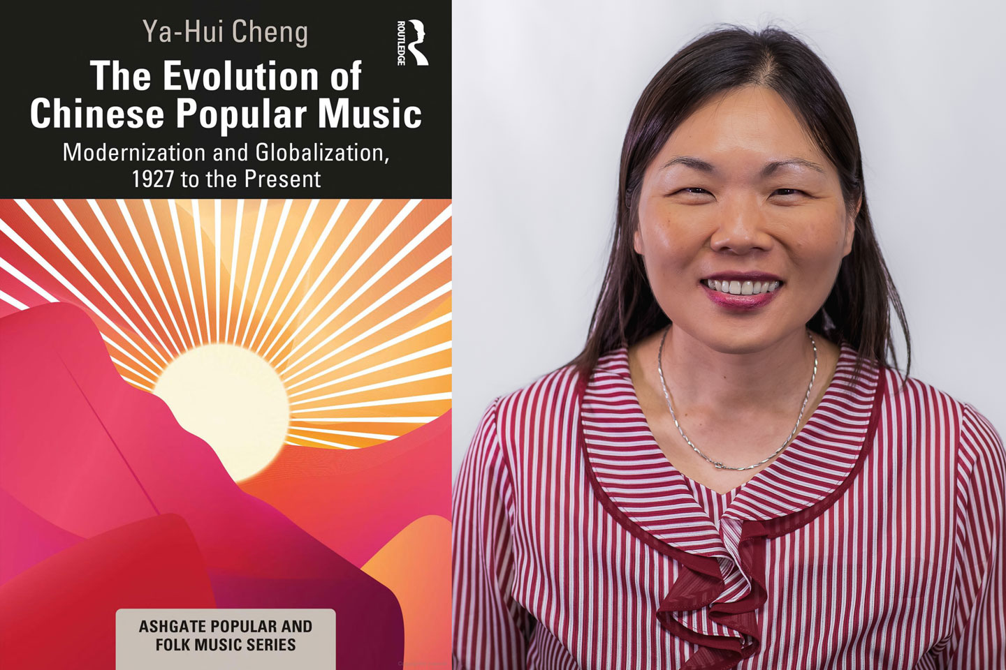 Ya-Hui Cheng shown next to her book, "The Evolution of Chinese Popular Music Modernization and Globalization, 1927 to the Present"