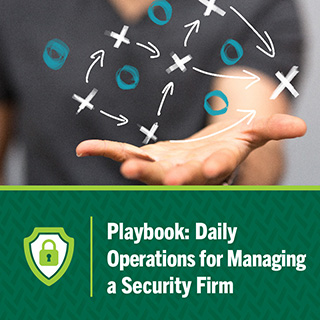 The Playbook: Daily Operations for Managing a Security Firm