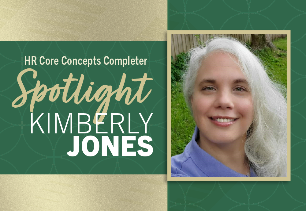 A graphic including a photo of Kimberly Jones and text that says," HR Core Concepts Completer Spotlight Kimberly Jones"