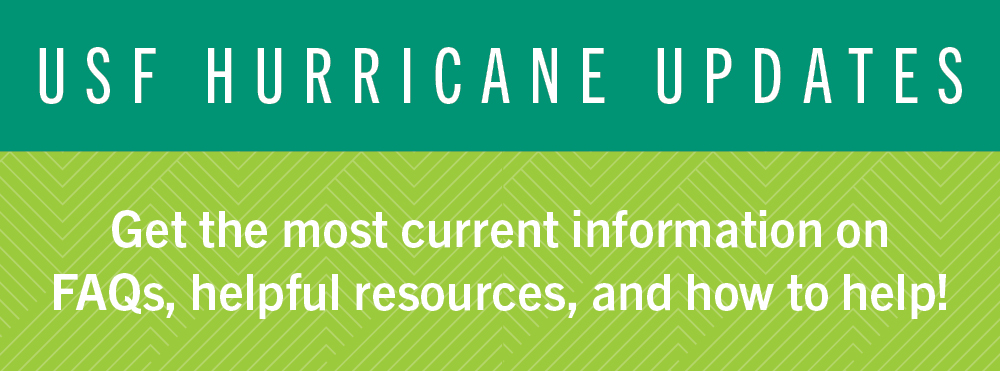 USF Hurricane Updates: Get the most current information on FAQs, helpful resources, and how to help!