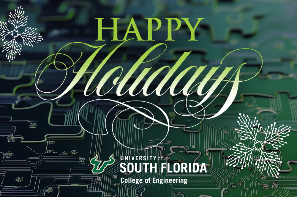 The image features a "Happy Holidays" message with elegant script over a green circuit board background, accented by snowflake designs and the University of South Florida College of Engineering branding.