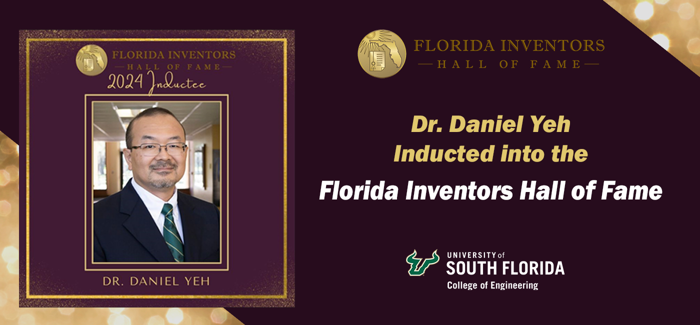 Florida Inventors Hall of Fame Inductee 2024 Dr Daniel Yeh of USF Engineering