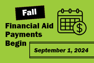 Spring Financial Aid Payments Begin January 14, 2024. View Payment Schedule