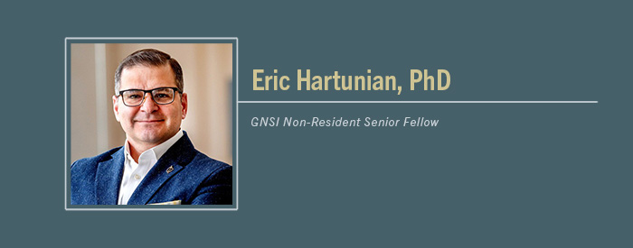 Eric Hartunian, PhD headshot with text "GNSI Senior Non-Resident Fellow""