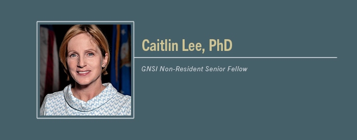 Caitlin Lee, PhD, headshot with text description "GNSI Non-Resident Senior Fellow"