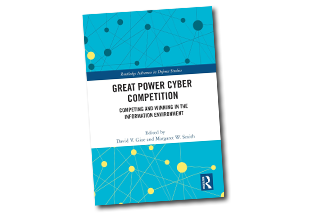 Book Cover for "Great Power Cyber Competition: Competing and Winning in the Information Environment"