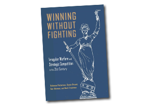 Book Cover for "Winning Without Fighting: Irregular Warfare and Stategic Competition in the 21st Century."