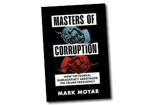 Book Cover for "Masters of Corruption: How the Federal Bureaucracy Sabotaged the Trump Presidency"