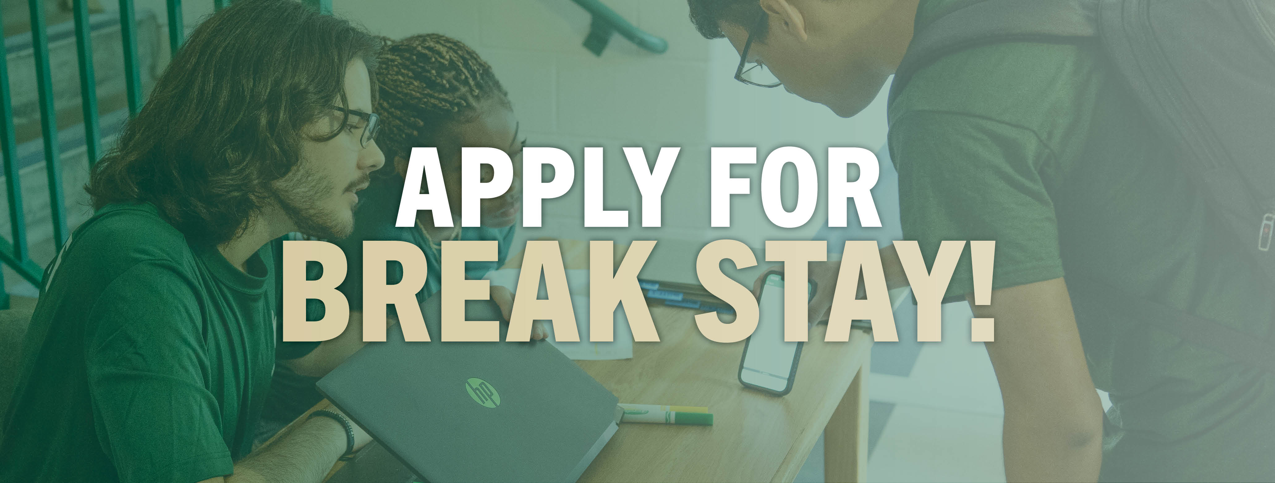 Apply For Break Stay!