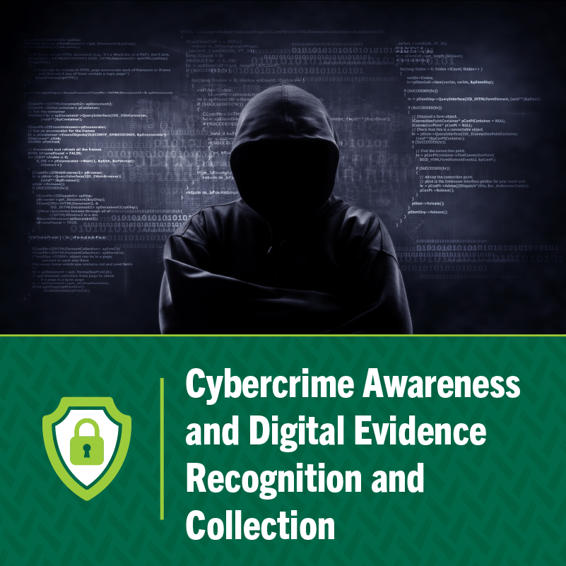 Cybercrime Awareness and Digital Evidence Recognition and Collection