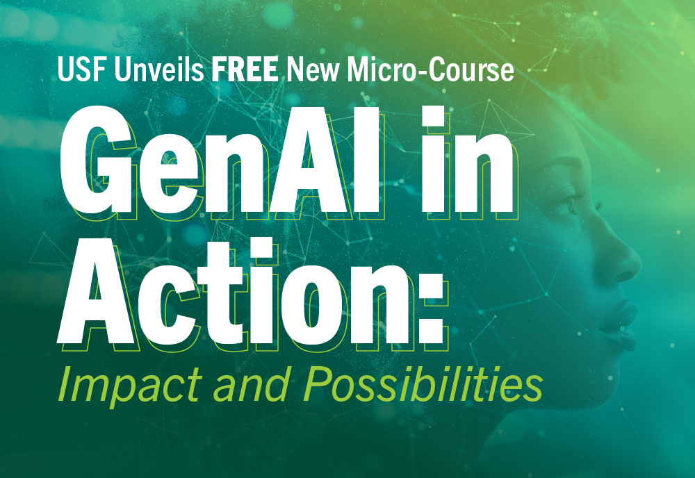 an info graphic that says USF Unveils free new micro-crouse GEN AI In Action: Impact and Possibilites