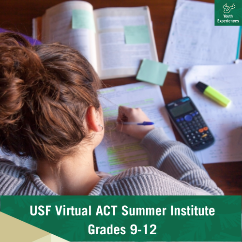 USF ACT Summer Institute with text stating "USF Virtual ACT Summer Insitute Grades 9-12"