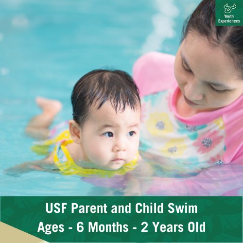 USF Parent and Child Swim with text stating "USF Parent and Child Swim Ages 6 months - 2 Years Old"