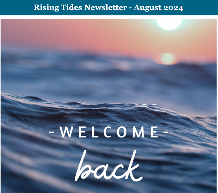 Rising Tides Newsletter, August 2024 edition