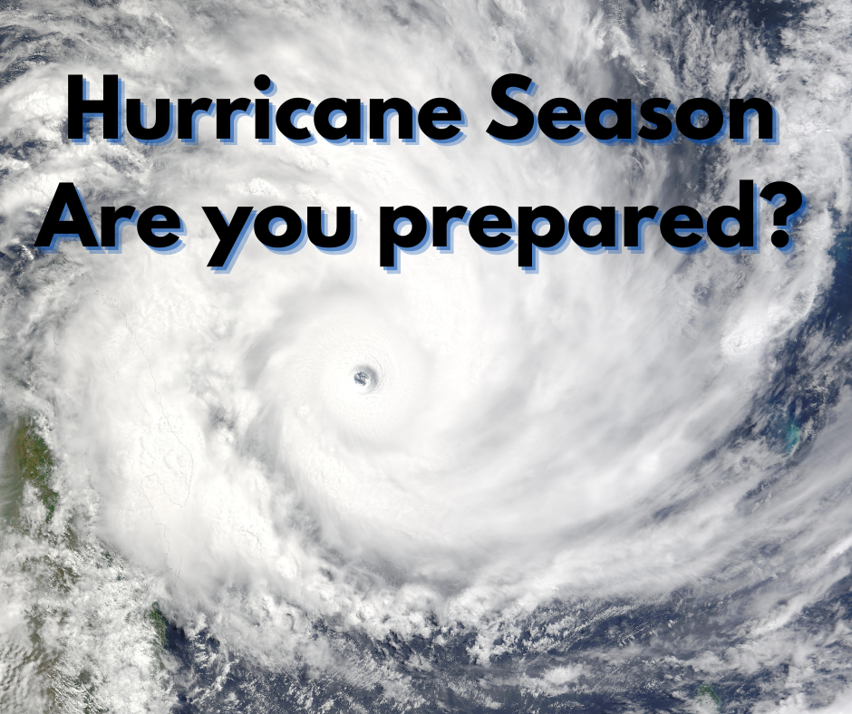 Hurricane Season - Are You Prepared?