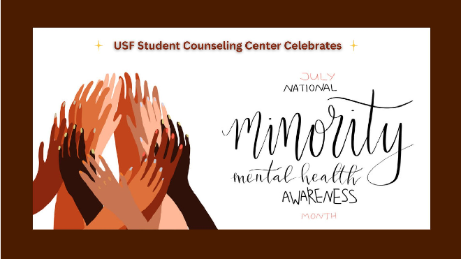 USF Counseling Center is celebrating Minority Mental Health with graphic of hands of various flesh tones reaching upwards