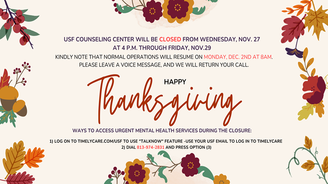 Usf Counseling Center is closed for Thanksgiving Break 