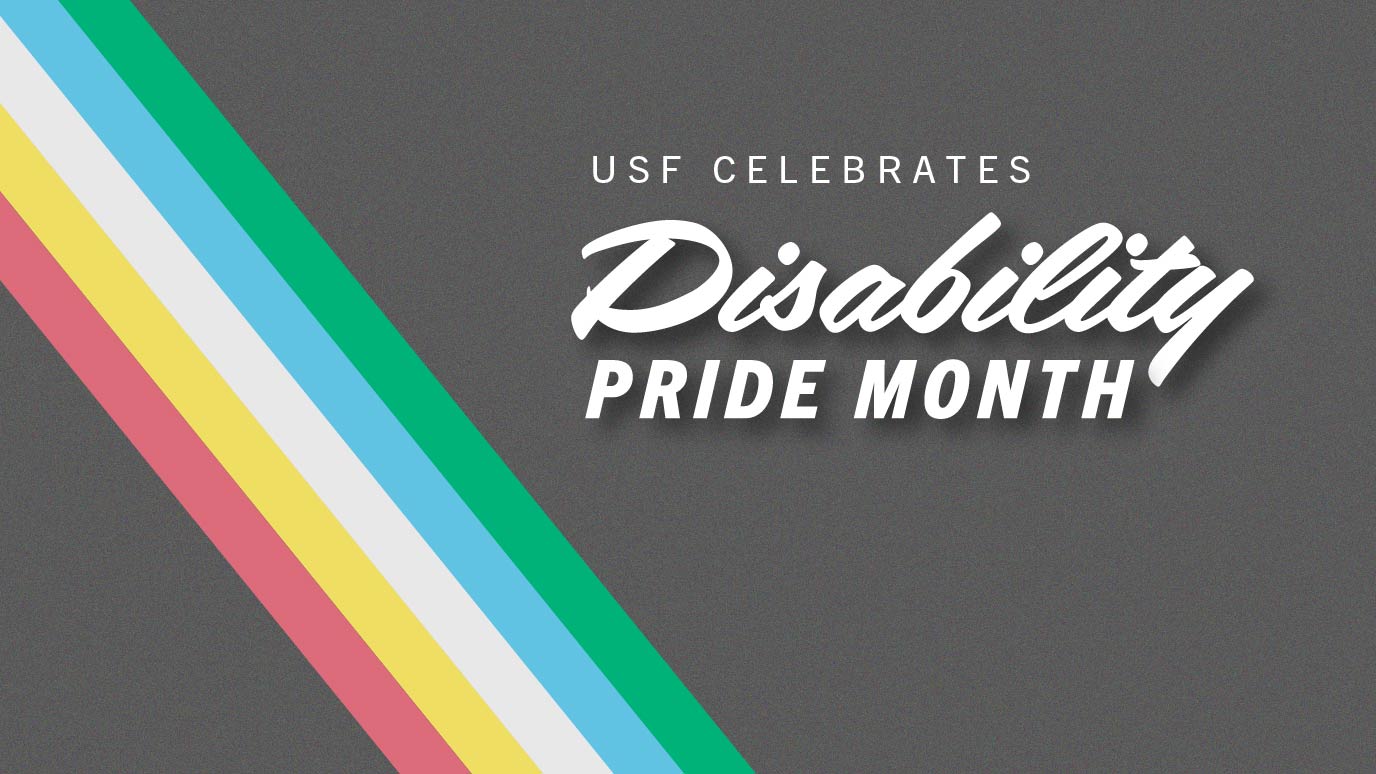 USF Celebrates Disability Pride Month text with a primary multicolored stripe
